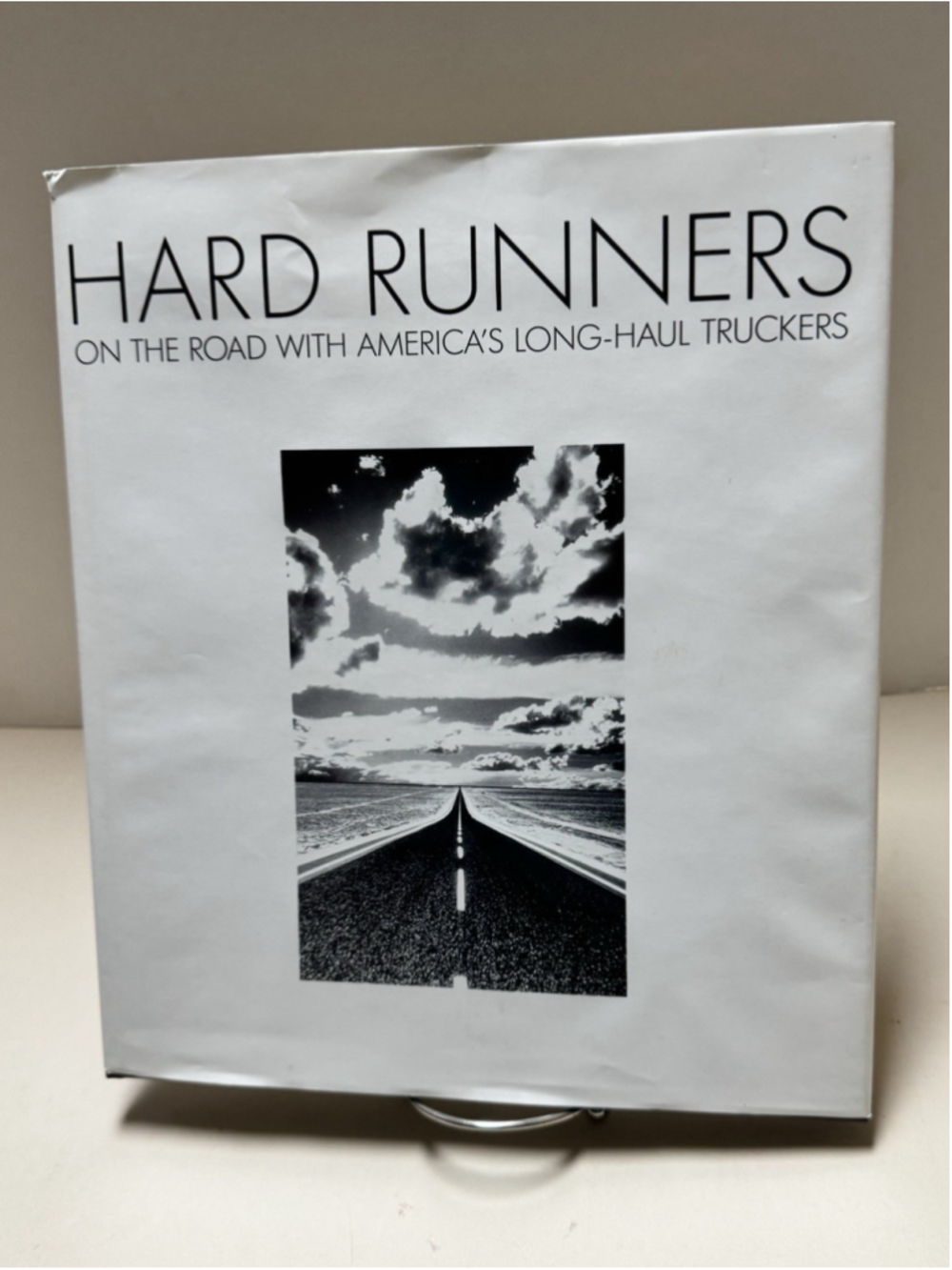 Hard Runners On The Road With America’s Long-Haul Truckers, 1998 Ford Motor Book